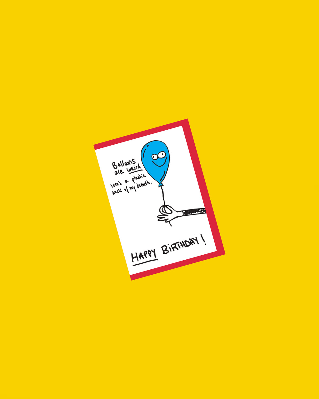 'Ballons are weird'  Bday Card